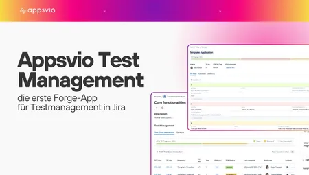 Appsvio Test Management (ATM) – die erste Forge-App für Testmanagement - Webinar Preview